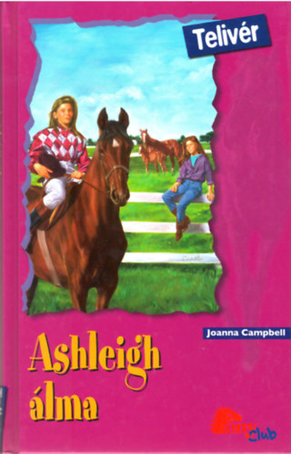 Joanna Campbell: Ashleigh álma (PonyClub - Telivér) antikvár
