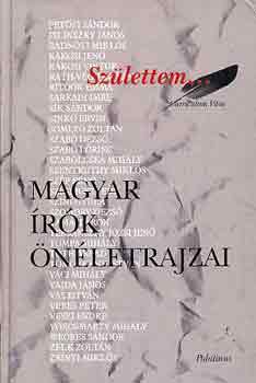 Csiffáry Gabriella (Szerk.): Születtem... (magyar írók önéletrajzai) antikvár