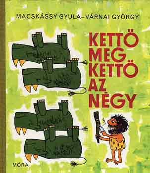 Macskássy Gyula-Várnai György: Kettő meg kettő az négy antikvár