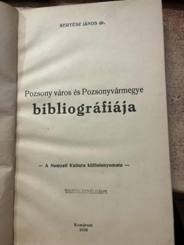 Dr. Kertész János: Pozsony város és Pozsonyvármegye bibliográfiája antikvár