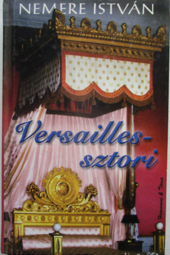 Nemere István: Versailles-sztori - Dedikált - Dedikált antikvár