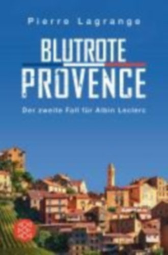 Lagrange, Pierre: Blutrote Provence idegen