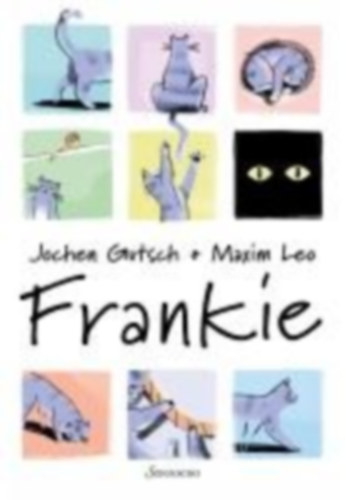 Gutsch, Jochen - Leo, Maxim: Gutsch, J: Frankie idegen