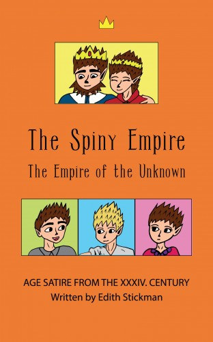 Edith Stickman: The Spiny Empire - The Empire of the Unknown e-Könyv