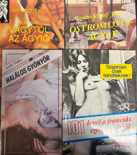 Halálos gyönyör, Vágytól az ágyig, Ostromlott ágyak, 101 levél a franciás szeretkezésről (4 darab) antikvár