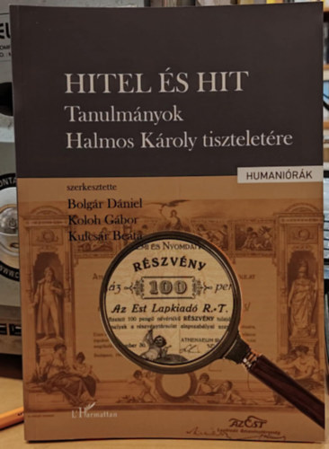 Bolgár Dániel, Koloh Gábor, Kulcsár Beáta: Hitel és hit - Tanulmányok Halmos Károly tiszteletére antikvár