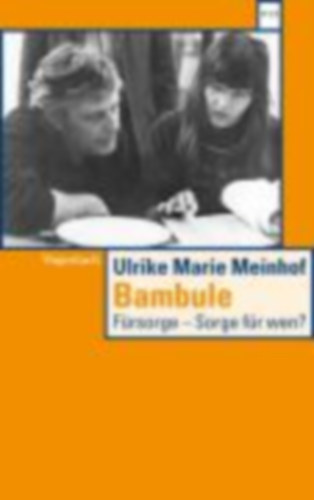 Meinhof, Ulrike: Bambule idegen