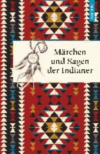 Knortz, Karl: Märchen und Sagen der Indianer Nordamerikas idegen