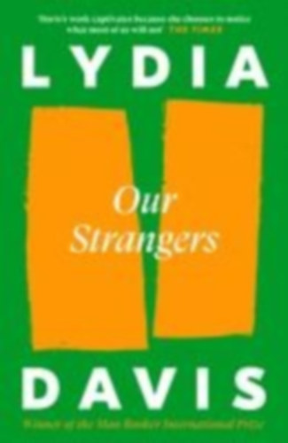 Davis, Lydia: Our Strangers idegen