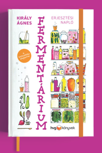 Király Ágnes: Fermentárium könyv
