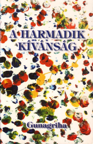 Gunagriha: A harmadik kívánság antikvár