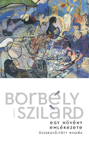 Borbély Szilárd: Egy növény emlékezete könyv