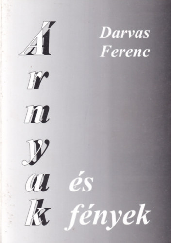 Darvas Ferenc: Árnyak és fények - Dedikált antikvár