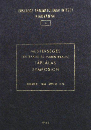 Dr. Varga Péter: Mesterséges (enteralis és parenteralis táplálás-Symposion antikvár