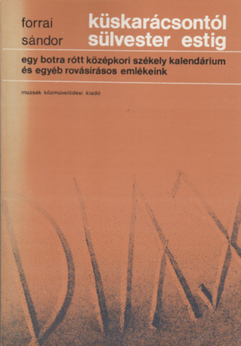 Forrai Sándor: Küskarácsonytól sülvester estig antikvár
