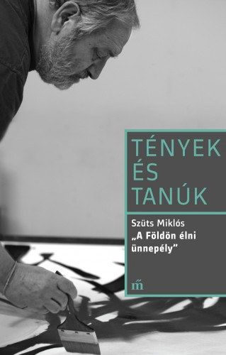 Szüts Miklós: A Földön élni ünnepély e-Könyv
