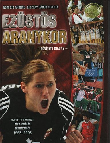 Liszkay Gábor Levente, Ágai Kis András: Ezüstös aranykor - Bővített kiadás antikvár