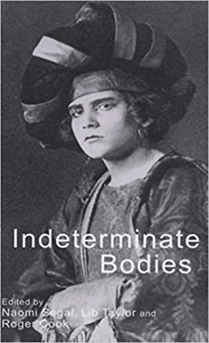 Naomi Segal, Lib Taylor, Roger Cook: Indeterminate Bodies antikvár