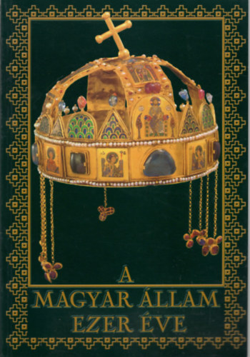 Berta Tibor Biernacki Karol szerk.: A magyar állam ezer éve antikvár
