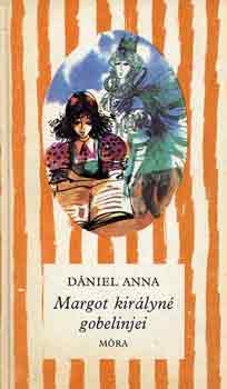 Dániel Anna: Margot királyné gobelinjei antikvár