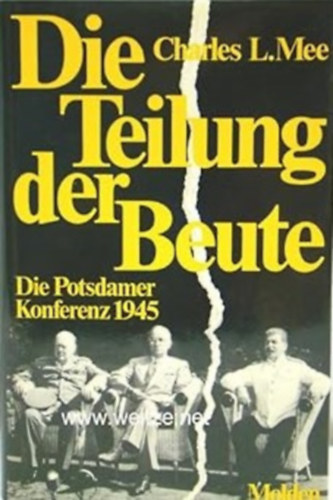 Die Teilung der Beute. Die Potsdamer Konferenz 1945 antikvár