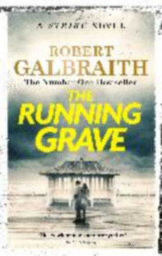 Galbraith, Robert: The Running Grave idegen
