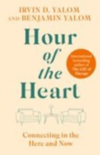Yalom, Benjamin - Yalom, Irvin: Hour of the Heart idegen