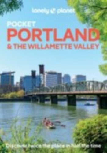 Atkinson, Brett - Bigg, Margot: Lonely Planet Pocket Portland & the Willamette Valley idegen
