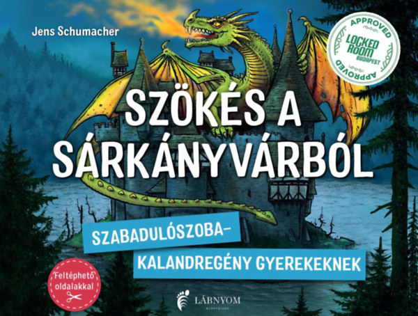 Jens Schumacher: Szökés a sárkányvárból könyv