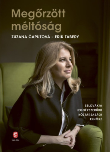 Eric Tabery, Zuzana Caputova: Megőrzött méltóság könyv
