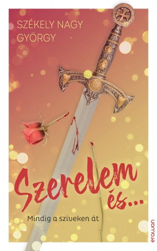 Székely Nagy György: Szerelem és... e-Könyv