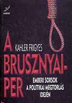 Kahler Frigyes, Róla szól: Brusznyai Árpád: A Brusznyai-per antikvár