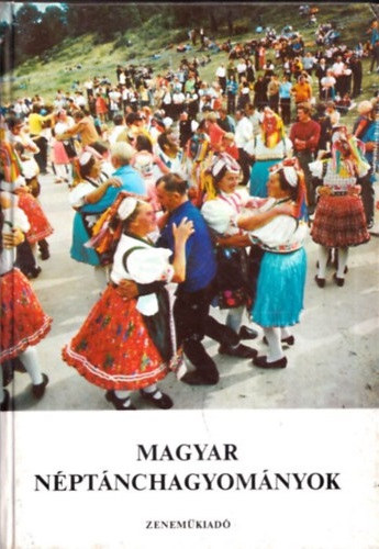 Lelkes Lajos (szerk.): Magyar néptánchagyományok antikvár