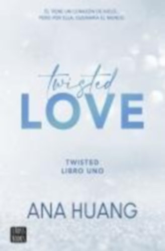 Ana Huang: Twisted love idegen