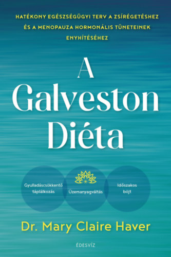 Dr. Mary Claire Haver: A Galveston-diéta e-Könyv