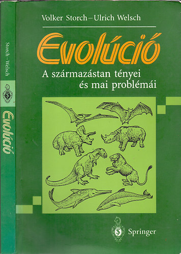 Volker Storch-Ulrich Welsch: Evolúció - A származástan tényei és mai problémái könyv