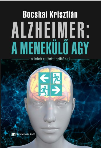 Bocskai Krisztián: Alzheimer: A menekülő agy könyv