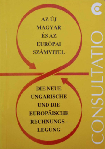 Tompa Mihály: Az új magyar és az európai számvitel - Die Neue Ungarische Und Die Europaische Rechnungslegung antikvár