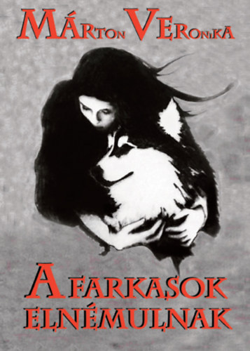 Márton Veronika: A farkasok elnémulnak könyv