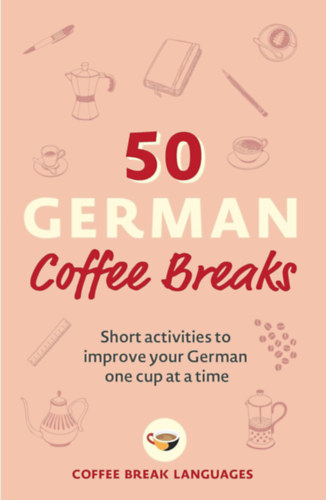50 German Coffee Breaks idegen