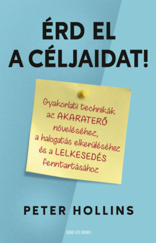Hollins, Peter: Érd el a céljaidat! könyv