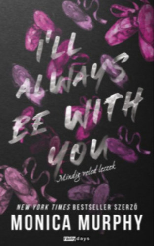 Monica Murphy: I’ll always be with you - Mindig veled leszek e-Könyv