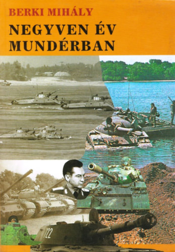 Berki Mihály: Negyven év mundérban antikvár
