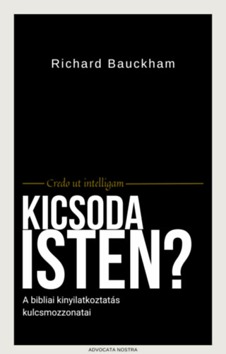 Richard Bauckham: Kicsoda Isten? könyv