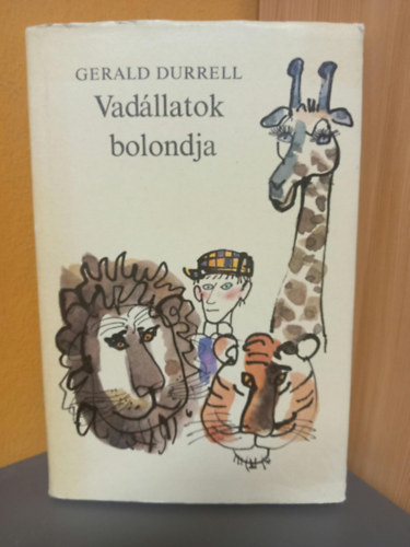 Gerald Durrell, Tótfalusi István (Szerk.), Kondor Lajos (ill.): Vadállatok ​bolondja (Életem értelme címmel is megjelent) antikvár