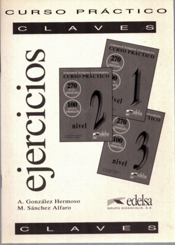 A. González Hermoso, M. Sánchez Alfaro: Curso práctico claves - Ejercicios antikvár