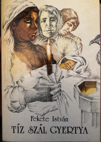 Fekete István: Tíz szál gyertya - elbeszélések antikvár