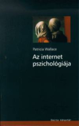 Patricia Wallace: Az internet pszichológiája antikvár