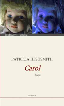 Patricia Highsmith: Carol (regény) könyv