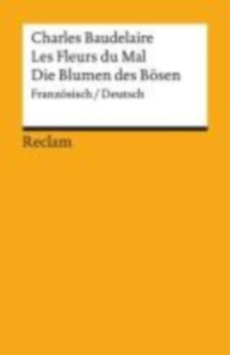 Baudelaire, Charles: Les Fleurs du Mal / Die Blumen des Bösen idegen